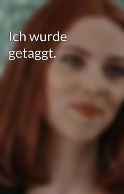 Ich wurde getaggt.