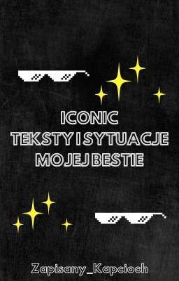 ✨️Iconic teksty i sytuacje mojej bestie