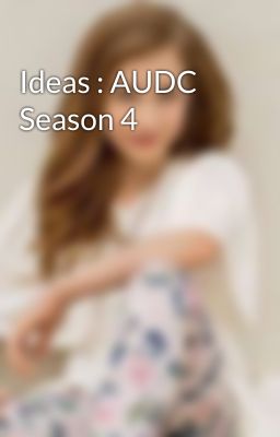 Ideas : AUDC Season 4