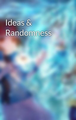 Ideas & Randomness