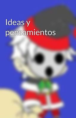 Ideas y pensamientos