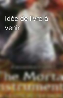 Idée de livre à venir 