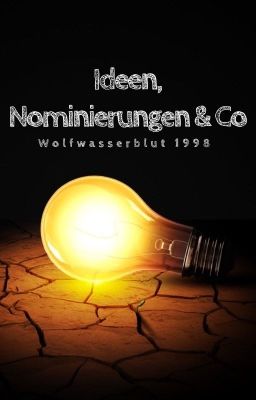 Ideen, Nominierungen & Co