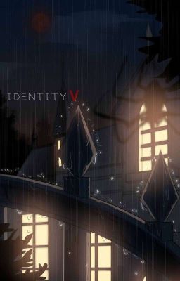 Identity V Fanfiction Series || OnGoing