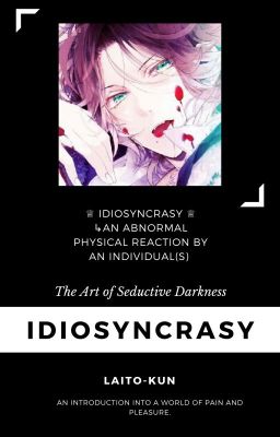 ♕ IDIOSYNCRASY ♕