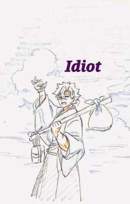 Idiot (Sanemi Shinazugawa x Oc) 