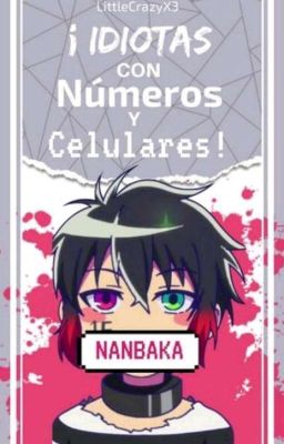 ¡Idiotas Con Números y Celulares!