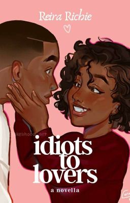 idiots to lovers | ONC 2021 | completed