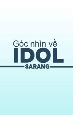 [IDOL] Góc nhìn về IDOL