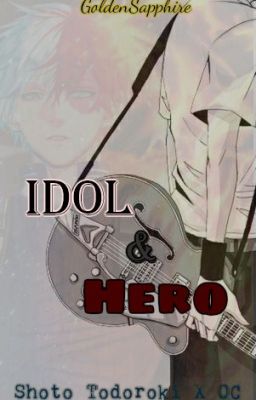 Idol & Hero -My Hero Academia-