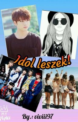 Idol leszek!(Bts Jk ff) √Befejezett√