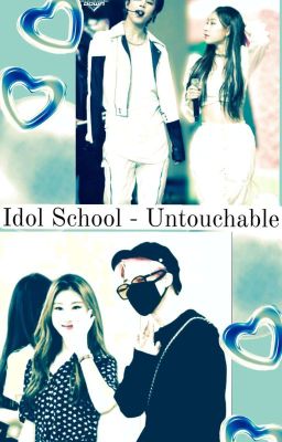 Idol Scool > Untouchable 