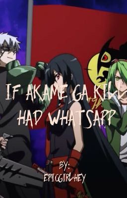 If Akame Ga Kill had WhatsApp 