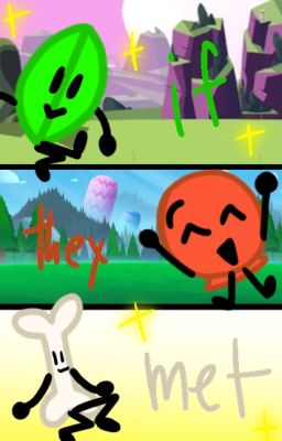 If Bone(AIB), Leafy(BFB), and Balloon(I.I.I.) meet