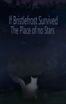 If Bristlefrost Survived The Place of No Stars