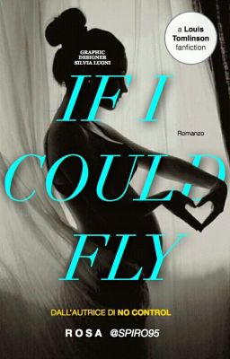 If I could fly (Sequel di No Control) -Louis Tomlinson