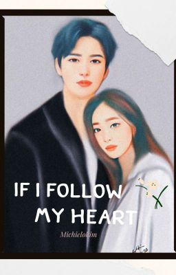 If I Follow My Heart (Finished)