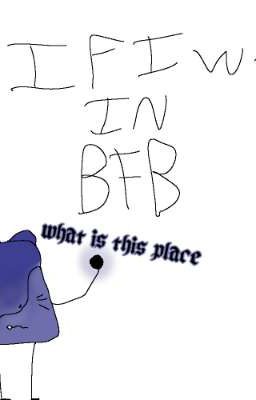 if I was in bfb