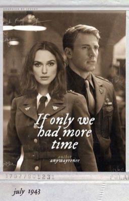 If Only We Had More Time || a Steve Rogers Story