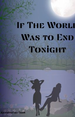 If The World Was to End Tonight