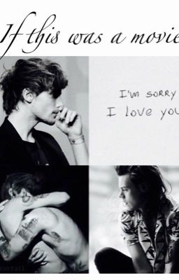 If This Was A Movie || Larry Stylinson