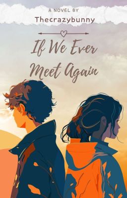 If We Ever Meet Again 