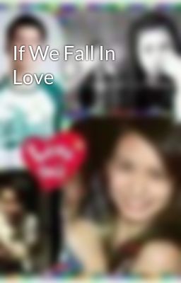 If We Fall In Love