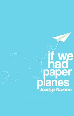 If We Had Paper Planes