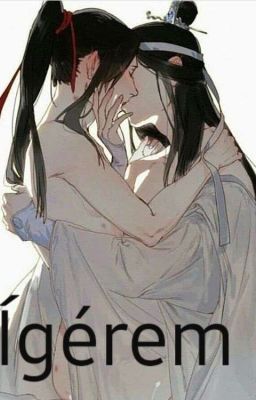 Ígérem /Mo Dao Zu Shi, WangXian/