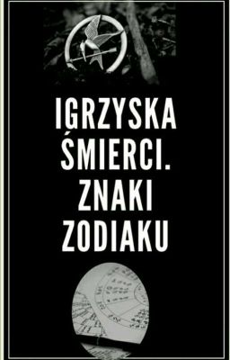 Igrzyska Śmierci - Znaki Zodiaku (✔)