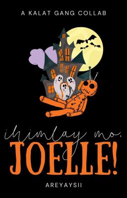 Ihimlay Mo, Joelle! (A Kalat Gang Collab)