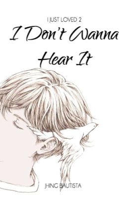 IJL #2: I Don't Wanna Hear It