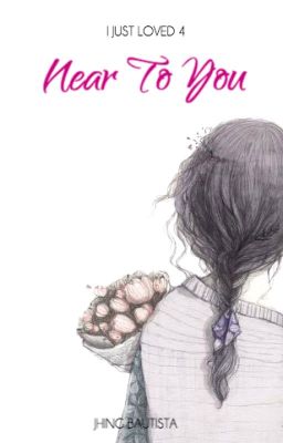 IJL #4: Near To You