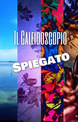 Il Caleidoscopio Spiegato