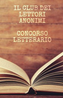 Il club dei lettori anonimi || CONCORSO LETTERARIO