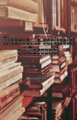 Il corvo, lo scrittoio e i Racconti