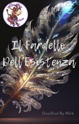 Il Fardello Dell'Esistenza//OneShot