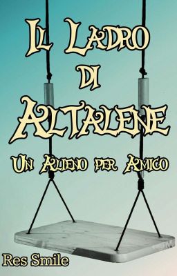 Il Ladro di Altalene - Un Alieno per Amico