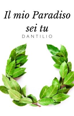 Il mio Paradiso sei tu - Dantilio