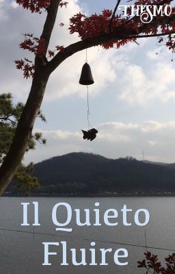 Il Quieto Fluire