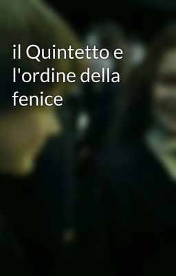 il Quintetto e l'ordine della fenice 