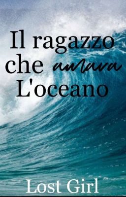 Il ragazzo che amava l'oceano~ Percabeth.