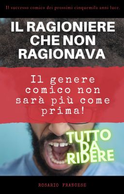 IL RAGIONIERE CHE NON RAGIONAVA -il genere COMICO non sarà più come prima-