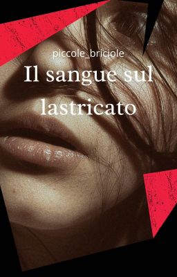 Il sangue sul lastricato|| Oneshot