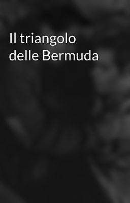 Il triangolo delle Bermuda