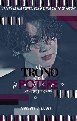 il trono del potere :: jungkook x reader