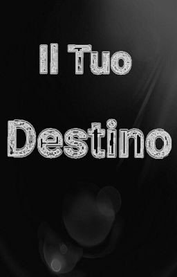 Il Tuo Destino