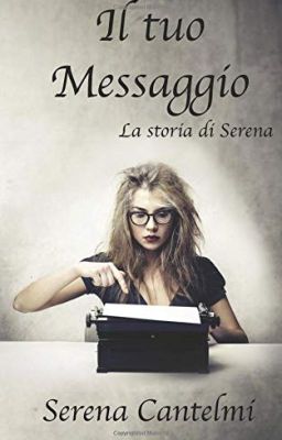 IL TUO MESSAGGIO - la storia di Serena