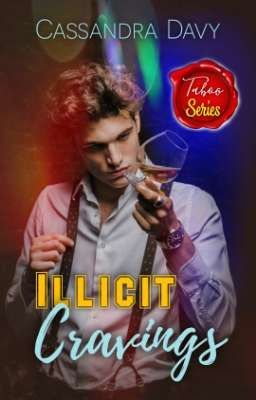 Illicit Cravings - Completed - (Moved to Gal4tea)