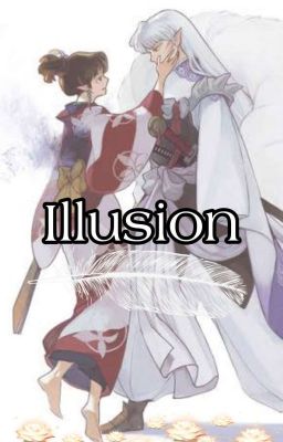 Illusion Sesshomaru & Kagura